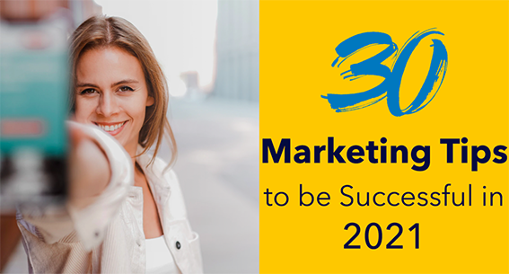 30 Marketing Tips to be Successful in 2021